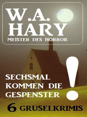 cover image of Sechsmal kommen die Gespenster! 6 Gruselkrimis